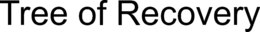 TREE OF RECOVERY trademark