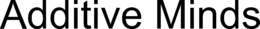 ADDITIVE MINDS trademark