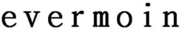 EVERMOIN trademark