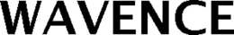 WAVENCE trademark