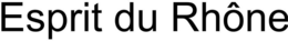 ESPRIT DU RHÔNE trademark