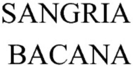 SANGRIA BACANA trademark