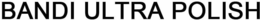 BANDI ULTRA POLISH trademark