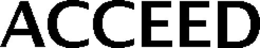ACCEED trademark