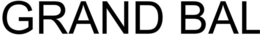 GRAND BAL trademark