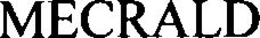 MECRALD trademark