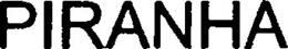 PIRANHA trademark