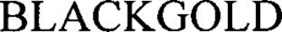 BLACKGOLD trademark