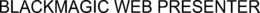BLACKMAGIC WEB PRESENTER trademark