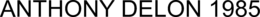 ANTHONY DELON 1985 trademark