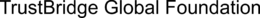 TRUSTBRIDGE GLOBAL FOUNDATION trademark