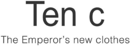 TEN C THE EMPEROR'S NEW CLOTHES trademark
