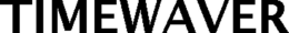 TIMEWAVER trademark