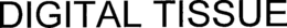 DIGITAL TISSUE trademark