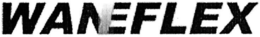 WANEFLEX trademark