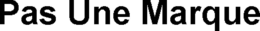 PAS UNE MARQUE trademark
