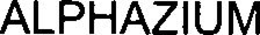 ALPHAZIUM trademark
