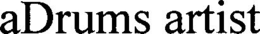 ADRUMS ARTIST trademark