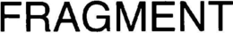 FRAGMENT trademark