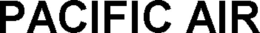PACIFIC AIR trademark