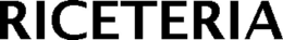 RICETERIA trademark
