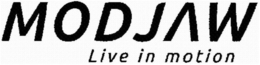 MODJAW LIVE IN MOTION trademark