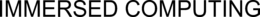 IMMERSED COMPUTING trademark
