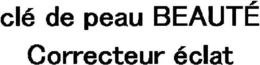 CLÉ DE PEAU BEAUTÉ CORRECTEUR ÉCLAT trademark