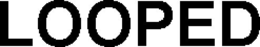 LOOPED trademark