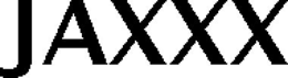 JAXXX trademark