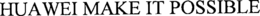 HUAWEI MAKE IT POSSIBLE trademark