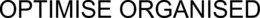 OPTIMISE ORGANISED trademark