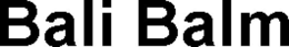 BALI BALM trademark