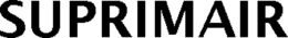 SUPRIMAIR trademark