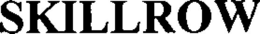 SKILLROW trademark