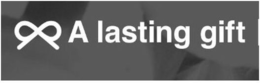 A LASTING GIFT trademark