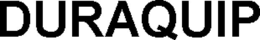 DURAQUIP trademark
