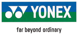 YY YONEX FAR BEYOND ORDINARY trademark
