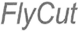 FLYCUT trademark