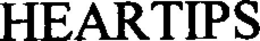 HEARTIPS trademark