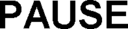 PAUSE trademark