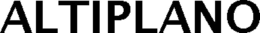 ALTIPLANO trademark