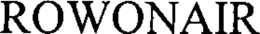 ROWONAIR trademark