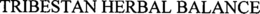 TRIBESTAN HERBAL BALANCE trademark