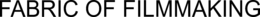 FABRIC OF FILMMAKING trademark