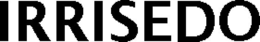 IRRISEDO trademark