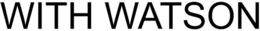 WITH WATSON trademark