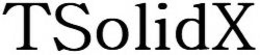 TSOLIDX trademark