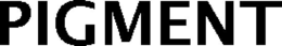 PIGMENT trademark