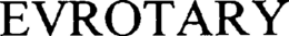 EVROTARY trademark
